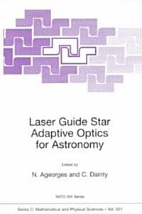 Laser Guide Star Adaptive Optics for Astronomy (Hardcover, 2000)