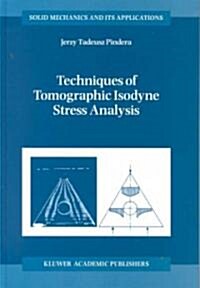 Techniques of Tomographic Isodyne Stress Analysis (Hardcover, 2000)