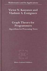 Graph Theory for Programmers: Algorithms for Processing Trees (Hardcover, 2000)