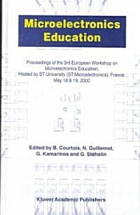 Microelectronics Education: Proceedings of the 3rd European Workshop on Microelectronics Education (Hardcover, 2000)