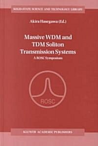 Massive Wdm and Tdm Soliton Transmission Systems (Hardcover)