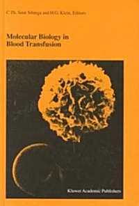 Molecular Biology in Blood Transfusion (Hardcover, 2000)