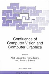Confluence of Computer Vision and Computer Graphics (Paperback)