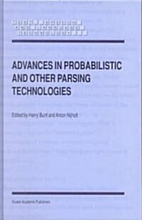 Advances in Probabilistic and Other Parsing Technologies (Hardcover)