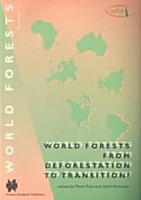 World Forests from Deforestation to Transition? (Paperback, 2000)