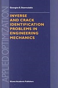 Inverse and Crack Identification Problems in Engineering Mechanics (Hardcover, 2001)