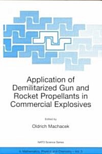 Application of Demilitarized Gun and Rocket Propellants in Commercial Explosives (Paperback, Softcover Repri)