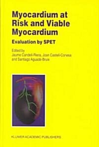 Myocardium at Risk and Viable Myocardium: Evaluation by Spet (Hardcover)