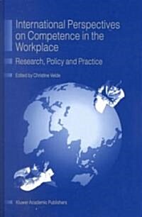 International Perspectives on Competence in the Workplace: Research Policy, and Practice (Hardcover)