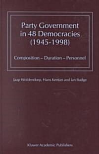 Party Government in 48 Democracies (1945-1998): Composition -- Duration -- Personnel (Hardcover, 2000)