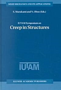 Iutam Symposium on Creep in Structures (Hardcover, 120, 2001)