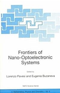 Frontiers of Nano-Optoelectronic Systems (Paperback, 2000)