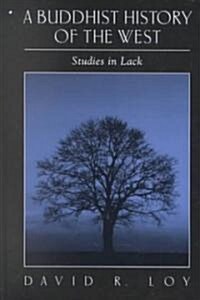 A Buddhist History of the West: Studies in Lack (Hardcover)