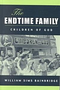 The Endtime Family: Children of God (Hardcover)