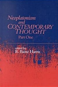Neoplatonism and Contemporary Thought: Part One (Hardcover)
