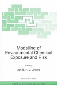 Modelling of Environmental Chemical Exposure and Risk (Paperback)