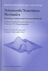 Nonsmooth/Nonconvex Mechanics: Modeling, Analysis and Numerical Methods (Hardcover, 2001)