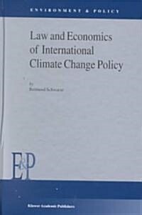 Law and Economics of International Climate Change Policy (Hardcover)