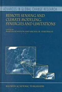 Remote Sensing and Climate Modeling: Synergies and Limitations (Hardcover, 2001)