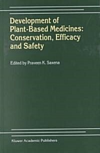 Development of Plant-Based Medicines: Conservation, Efficacy and Safety (Hardcover, 2001)
