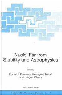 Nuclei Far from Stability and Astrophysics (Hardcover)