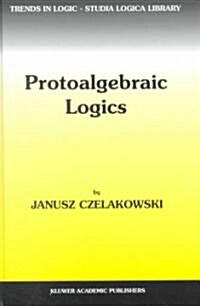 Protoalgebraic Logics (Hardcover)