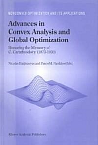 Advances in Convex Analysis and Global Optimization: Honoring the Memory of C. Caratheodory (1873-1950) (Hardcover, 2001)