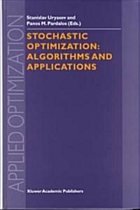 Stochastic Optimization: Algorithms and Applications (Hardcover, 2001)