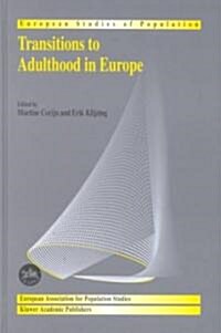 Transitions to Adulthood in Europe (Hardcover, 2001)