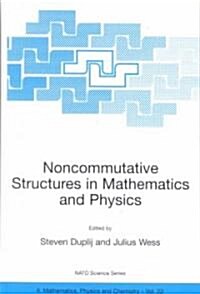 Noncommutative Structures in Mathematics and Physics (Hardcover, 2001)