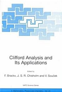 Clifford Analysis and Its Applications (Hardcover)