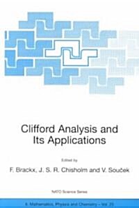 Clifford Analysis and Its Applications (Paperback)