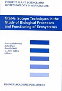 Stable Isotope Techniques in the Study of Biological Processes and Functioning of Ecosystems (Hardcover)