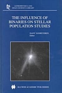 The Influence of Binaries on Stellar Population Studies (Hardcover)