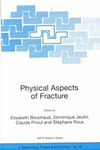 Physical Aspects of Fracture (Hardcover)