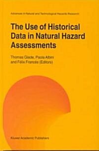 The Use of Historical Data in Natural Hazard Assessments (Hardcover)