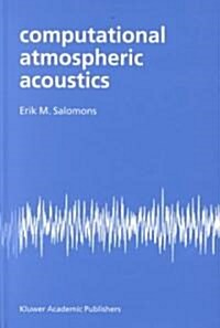 Computational Atmospheric Acoustics (Hardcover)