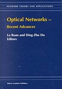 Optical Networks -- Recent Advances: Recent Advances (Hardcover, 2001)