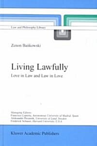 Living Lawfully: Love in Law and Law in Love (Hardcover, 2001)