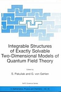 Integrable Structures of Exactly Solvable Two-Dimensional Models of Quantum Field Theory (Paperback, Softcover Repri)