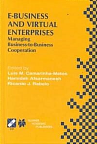 E-Business and Virtual Enterprises: Managing Business-To-Business Cooperation (Hardcover, 2001)