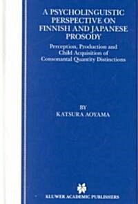 A Psycholinguistic Perspective on Finnish and Japanese Prosody (Hardcover)