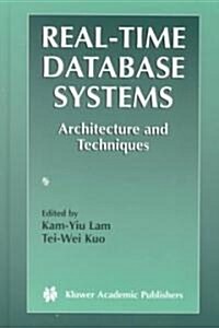 Real-Time Database Systems: Architecture and Techniques (Hardcover, 2001)