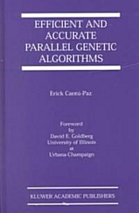Efficient and Accurate Parallel Genetic Algorithms (Hardcover, 2001)