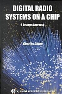 Digital Radio Systems on a Chip: A Systems Approach (Hardcover, 2001)