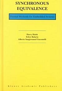 Synchronous Equivalence: Formal Methods for Embedded Systems (Hardcover, 2001)