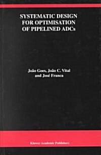 Systematic Design for Optimisation of Pipelined Adcs (Hardcover)