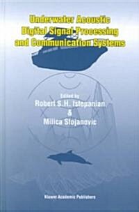 Underwater Acoustic Digital Signal Processing and Communication Systems (Hardcover)