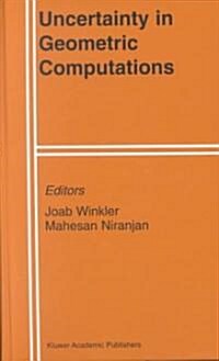 Uncertainty in Geometric Computations (Hardcover)