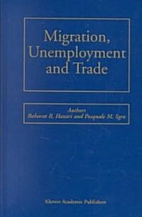 Migration, Unemployment and Trade (Hardcover, 2001)